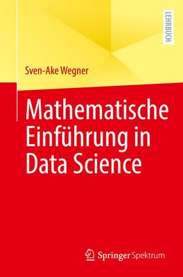 Mathematische Einführung in Data Science Sven-Ake Wegner Taschenbuch ix Deutsch