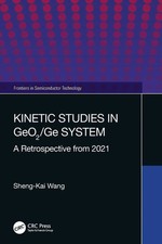 Kinetic Studies in GeO2/Ge System A Retrospective from 2021 Sheng-Kai Wang Buch