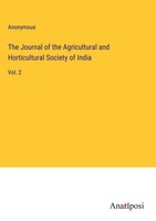 Anonymous | The Journal Of The Agricultural And Horticultural Society Of India