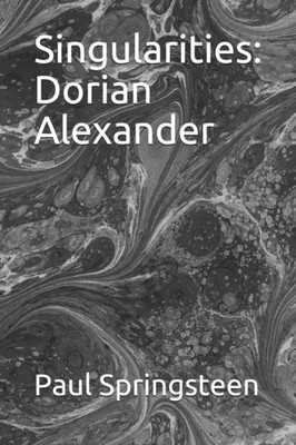 Springsteen - Singularities  Dorian Alexander - New paperback or softb - X555z