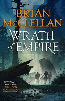 Wrath of Empire | Book Two of Gods of Blood and Powder | Brian McClellan | Buch