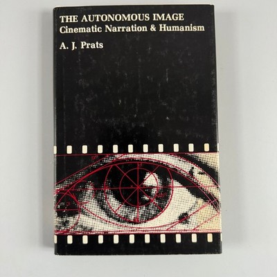 Autonomous Image Prats 1981 Film Theory Cinematic Narration Humanism Review Copy