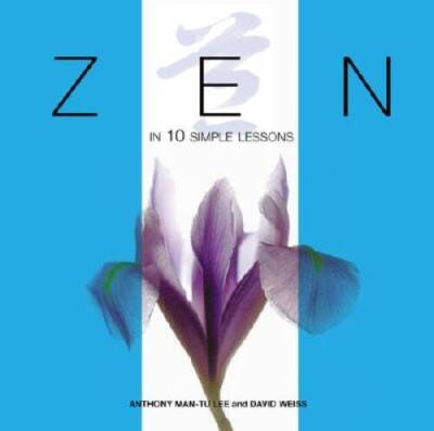 Zen in 10 Simple Lessons - Paperback By Man-Tu Lee, Anthony - GOOD