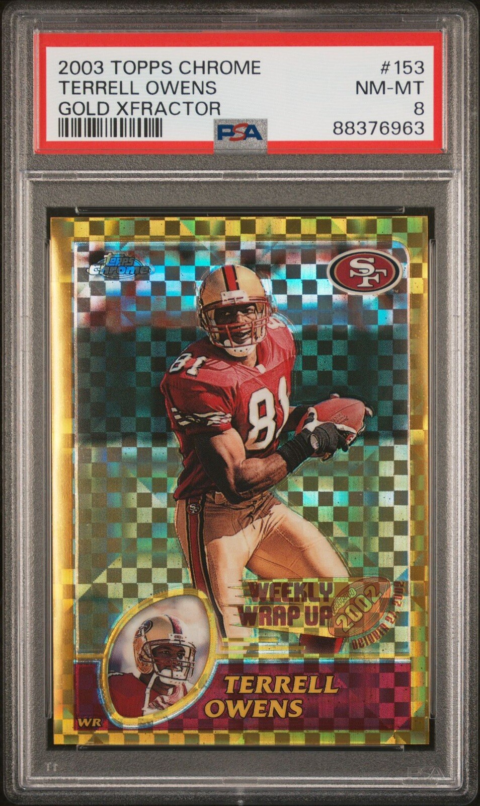 2003 Topps Chrome #153 Terrell Owens Gold Xfractor /101 Weekly Wrap Up PSA 8