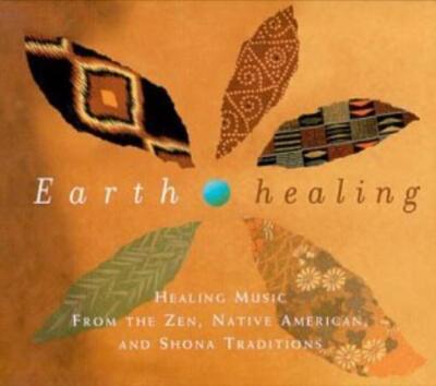 ミュージック EARTH HEALING Earth Healing Music From Zen, Native American & Shona