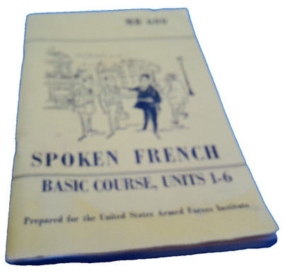 Spoken French Basic Course Units 1-6 MB 600 US Armed Forces 1956 2nd edition PB
