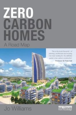 Zero-Carbon Homes : A Road Map Paperback Joanna Williams
