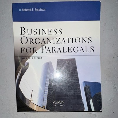 Business Organizations for Paralegals Fourth Edition Textbook Deborah E. Boucho 