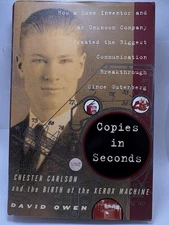Copies in Seconds: Chester Carlson and the Birth of the Xerox Machine Hard copy