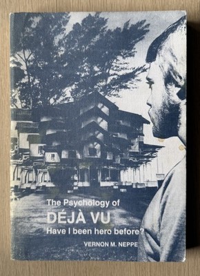 SIGNED! ONLY 1! THE PSYCHOLOGY OF DEJA VU by VERNON NEPPE (1983)