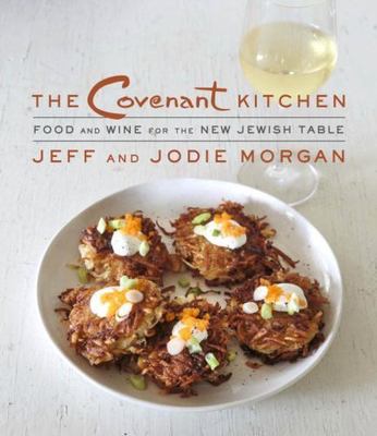 The Covenant Kitchen: Food and Wine for t- 9780805243253, hardcover, Jeff Morgan