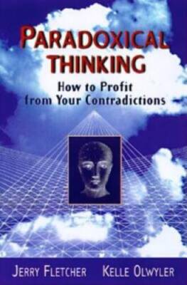 Paradoxical Thinking: How to Profit from Your Contradictions - Hardcover - GOOD
