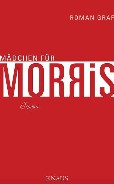 Thumbnail - Mädchen Für Morris Graf, Roman: