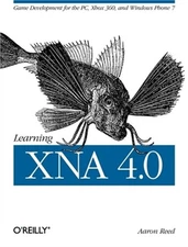 Learning Xna 4.0: Game Development for the PC, Xbox 360, and Windows Phone 7 (Pa