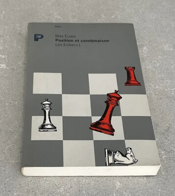 CHESS BOOK/LIVRE D'ECHECS: POSITION ET COMBINAISON  de Max Euwe