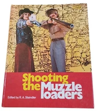 Vintage 1975 Shooting the Muzzle Loaders Hardcover Book RA Steindler First Print