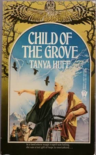 CHILD OF THE GROVE Wizard of the Grove Book 1 by Tanya Huff (Paperback 1988) NEW