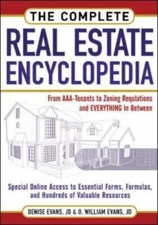 The Complete Real Estate Encyclopedia: From AAA Tenant to Zoning Variancess...