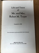 Amish Family History Life And Times Of Mr Mrs Robert M Troyer Booklet Genealogy