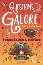 Questions Galore Party Game Book: Thanksgiving Edition: Funny Would  - VERY GOOD