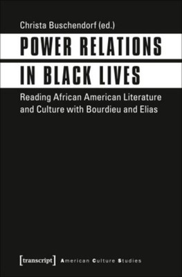 Power Relations in Black Lives Christa Buschendorf