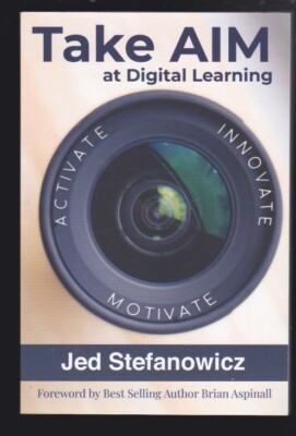 Take Aim Toward Digital Learning by Jed Stefanowicz & Sarah Laliberte 2022 NEW
