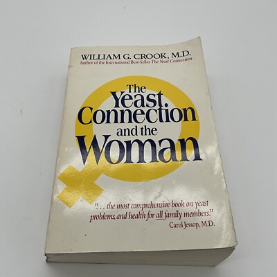 The Yeast Connection and the Woman - Paperback By Crook, William G - BS