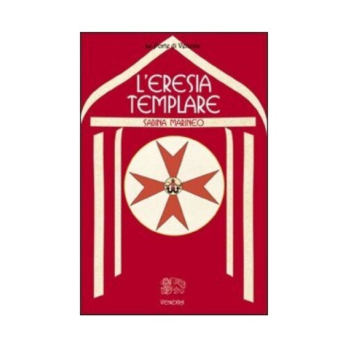 Libri Sabina Marineo - L' Eresia Templare - Immagine 3