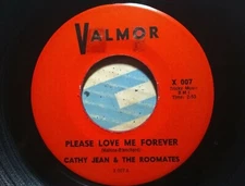 Cathy Jean And The Roommates - Please Love Me Forever - Valmor 007 🔊