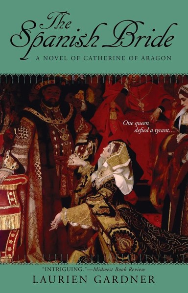 The Spanish Bride A Novel Of Catherine Of Aragon Laurien Gardner Taschenbuch-image