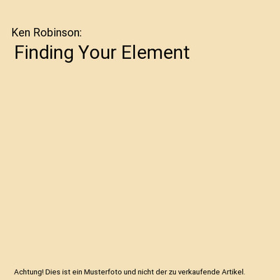 Finding Your Element, Ken Robinson