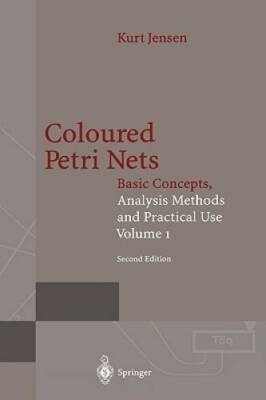 Coloured Petri Nets: Basic Concepts, Analysis Methods and Practical Use.  - GOOD
