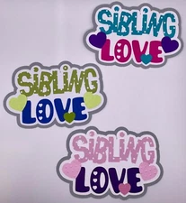 Family - Sibling Love - Paper Piecing Scrapbook Embellishment Die Cuts