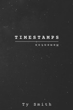 Timestamps/Mementos by Ty Smith Paperback Book
