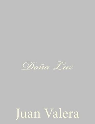 Doa Luz by Juan Valera (Spanish) Paperback Book