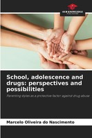 Marcelo Oliveira Do Nascimento | School, Adolescence And Drugs: Perspectives...