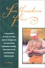 SOUTHEASTERN FLIES: A COLLECTION OF FLIES, FLY-TYING & By L J Decuir **Mint**