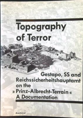TOPOGRAPHIE DES TERRORS RURUP REINHARD VERLAG WILLMUTH ARENHOVEL BERLIN 1991 \