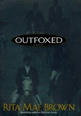 Outfoxed - Hardcover By Rita Mae Brown - VERY GOOD