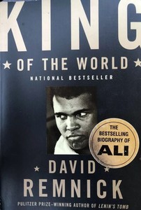 King of the World by David Remnick King of the World by David Remnick