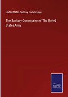 United States Sanitary Commission | The Sanitary Commission Of The United...