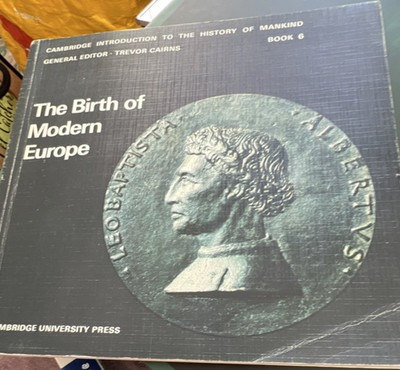 Cambridge Univ Press The Birth of Modern Europe (Mankind 6) Cairns PB 1st