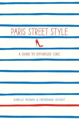 Paris Street Style by Thomas, Isabelle, Veysset, Frédérique