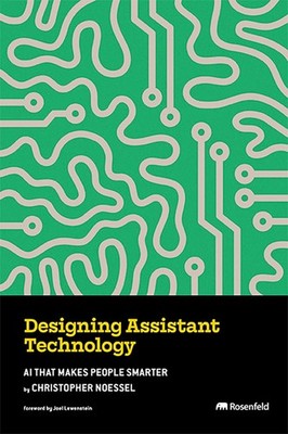 Designing Assistant Technology by Christopher Noessel