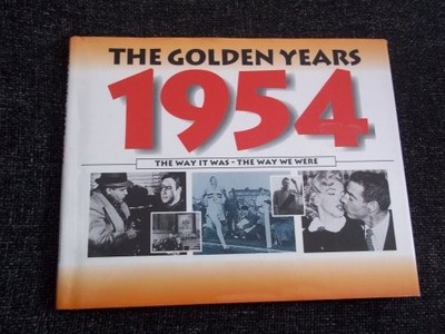 The Golden Years 1954: The Way it Was - The Way We Were, David Sandison, Used; G