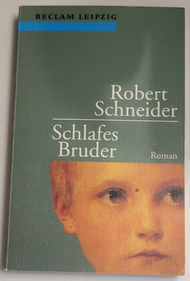 Schlafes Bruder von Robert Schneider