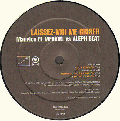MAURICE EL MEDIONI VS ALEPH BEAT - Laissez-Moi Me Griser 2001 Follow Up Belgium