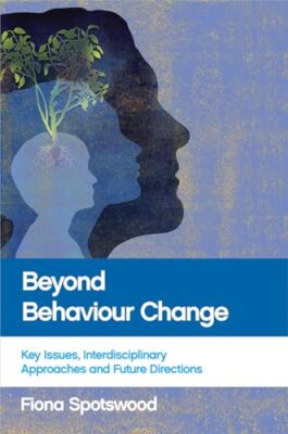 Beyond behaviour change   Key issues interdisciplinary approaches and - X555z