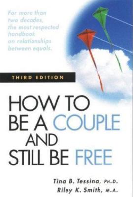 How to Be a Couple and Still Be Free - Tina B Tessina, 9781564145499, paperback