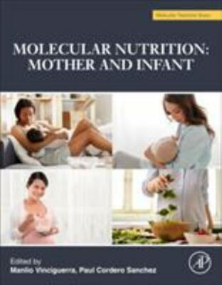 Molecular Nutrition : Mother and Infant, Paperback by Vinciguerra, Manlio (ED...